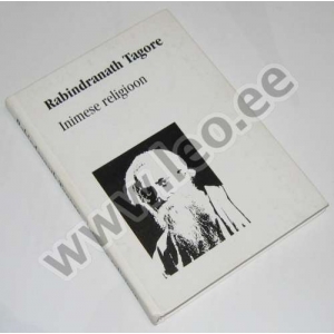Rabindranath Tagore - INIMESE RELIGIOON - Olion 1997