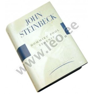 John Steinbeck - HOMMIKU POOL EEDENIT - 20. sajandi klassika, Varrak 2001