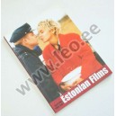 ESTONIAN FILMS. EESTI FILM 1999-2001 - Eesti Filmi Sihtasutus 2001